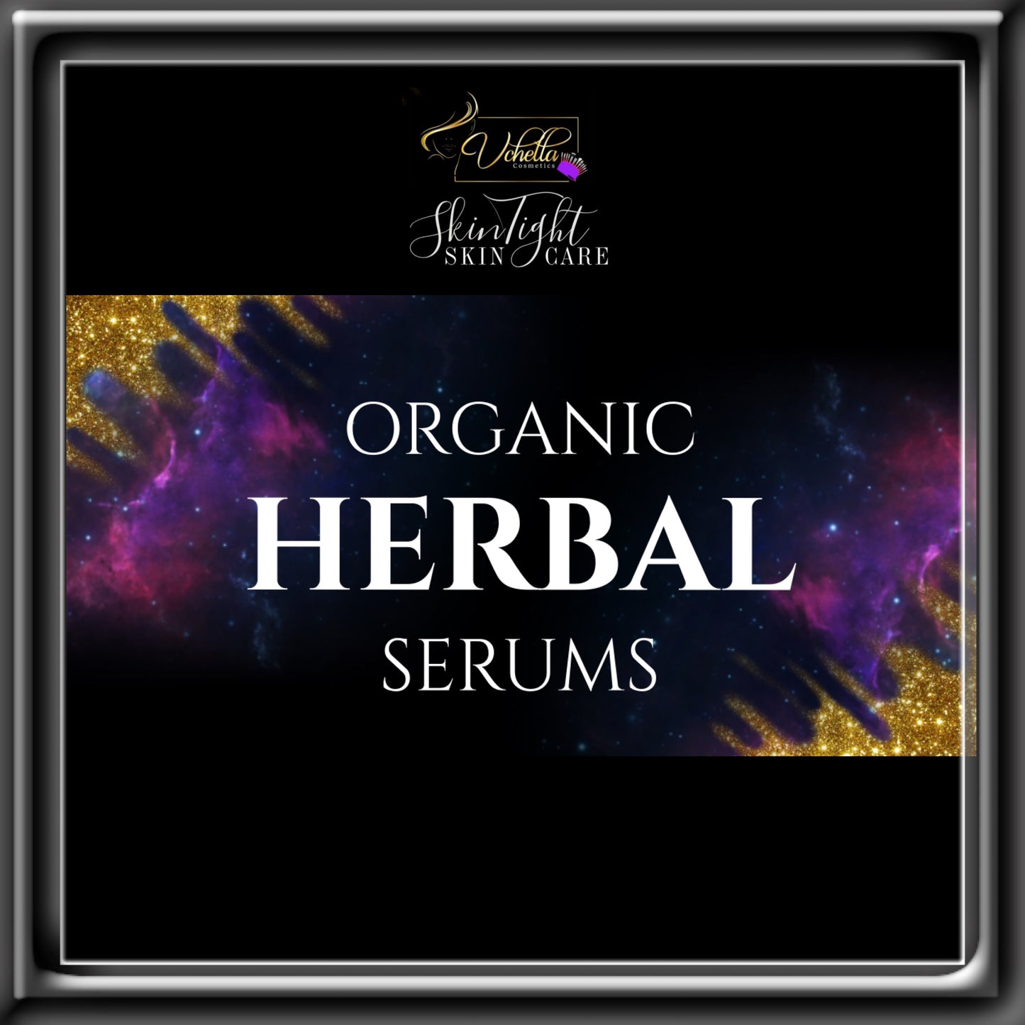 SKIN TIGHT ORGANIC HERBAL SERUMS (2OZ.)
