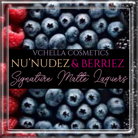 NU’NUDEZ & BERRIEZ SIGNATURE MATTE LAQUERS