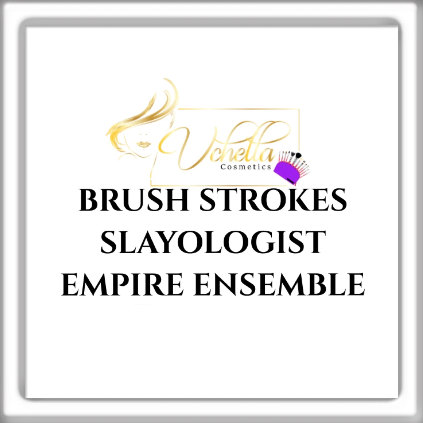 Brush Strokes Slayologist Empire Ensemble